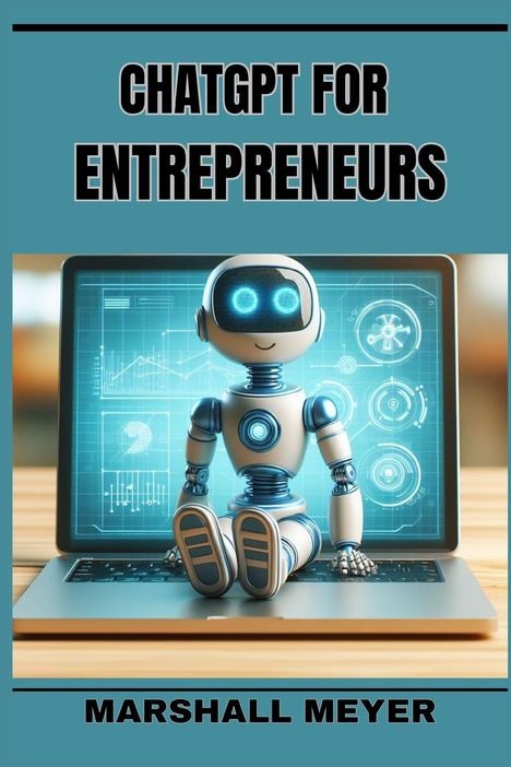 Marshall Meyer: ChatGPT for Entrepreneurs, Buch