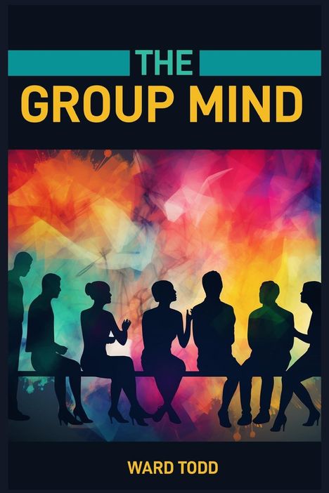 Ward Todd: The Group Mind, Buch