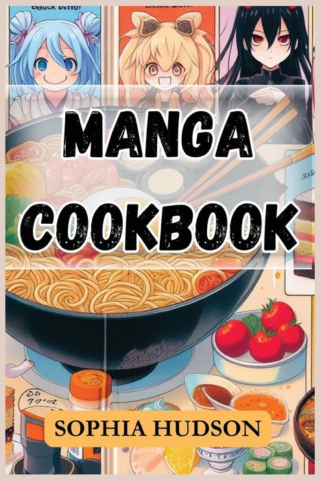 Sophia Hudson: Manga Cookbook, Buch