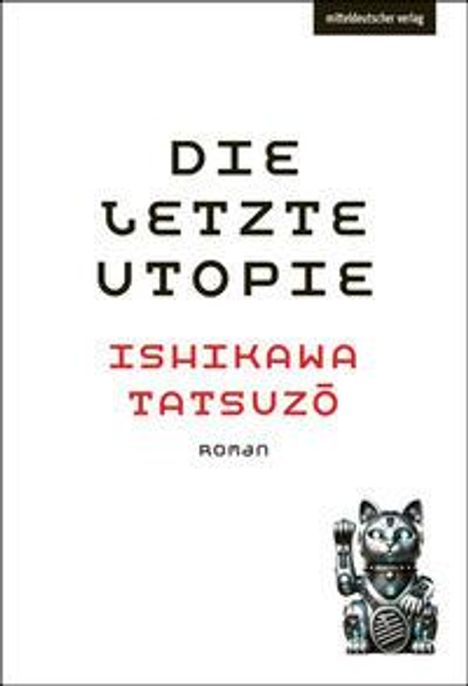 Tatsuz¿ Ishikawa: Die letzte Utopie, Buch