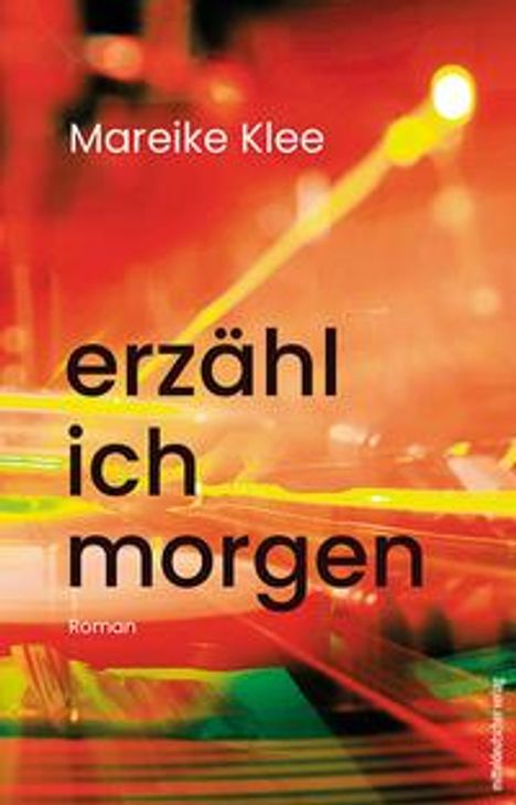Mareike Klee: erzähl ich morgen, Buch