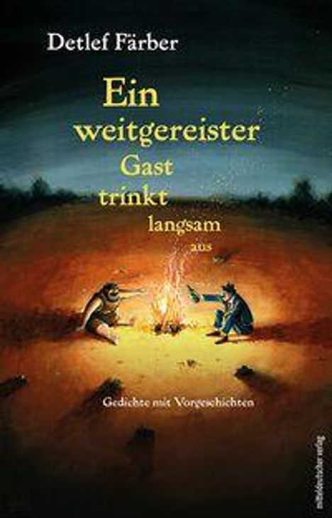 Detlef Färber: Ein weitgereister Gast trinkt langsam aus. Gedichte mit Vorgeschichten. Zwei Personen am Lagerfeuer.