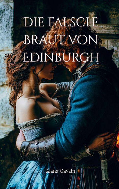 Alana Gavain: Die falsche Braut von Edinburgh, Buch