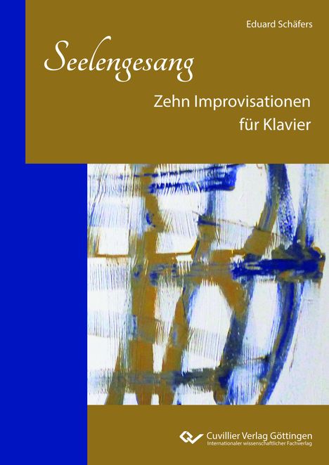 "Seelengesang: Zehn Improvisationen für Klavier" von Eduard Schäfers, abstrakte, blau-weiße Pinselstriche.