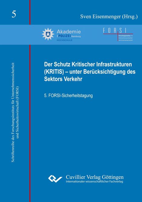 "Der Schutz Kritischer Infrastrukturen (KRITIS) – unter Berücksichtigung des Sektors Verkehr."