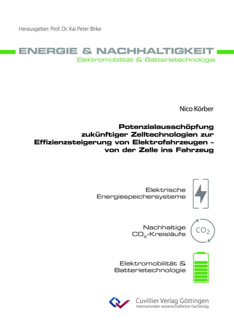 Titel: Potenzialausschöpfung zukünftiger Zelltechnologien zur Effizienzsteigerung von Elektrofahrzeugen. Herausgeber: Prof. Dr. Kai Peter Birke. Oben: "ENERGIE & NACHHALTIGKEIT", unten Symbole für Energiespeicher, CO₂-Kreisläufe, E-Mobilität.