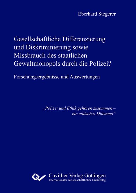 Eberhard Stegerer, Titel zur Polizeiarbeit, Forschungsergebnisse, Zitat zu Polizei und Ethik. Cuvillier Verlag Göttingen Logo.