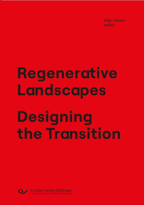 Regenerative Landscapes. Designing the Transition, Buch