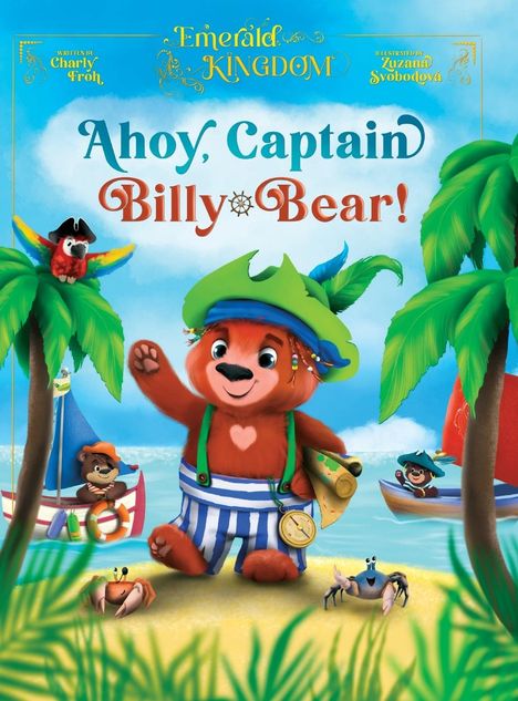 Charly Froh: Ahoy, Captain Billy-Bear, Buch