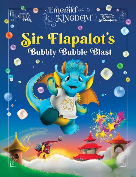 Charly Froh: Sir Flapalot's Bubbly Bubble Blast, Buch