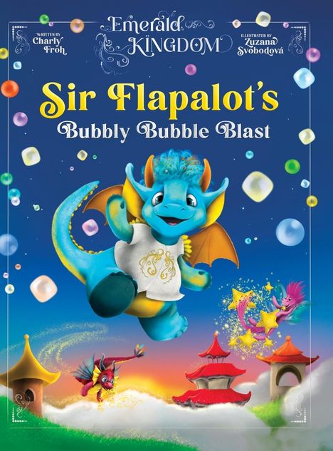 Charly Froh: Sir Flapalot's Bubbly Bubble Blast, Buch