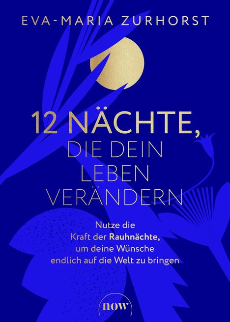 Eva-Maria Zurhorst: 12 Nächte, die dein Leben verändern, Buch