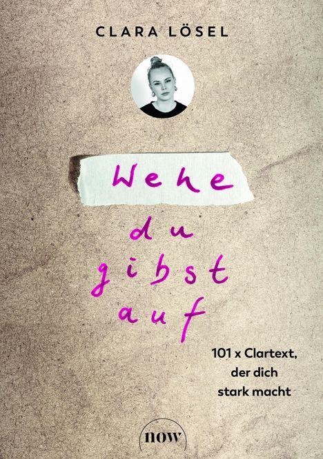 Clara Lösel: Wehe, du gibst auf, Buch