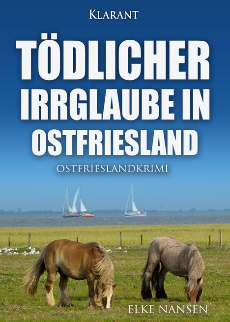 Elke Nansen: Tödlicher Irrglaube in Ostfriesland. Ostfrieslandkrimi, Buch