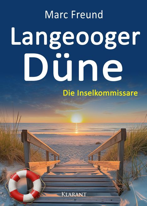 Text: "Marc Freund, Langeooger Düne, Die Inselkommissare, Klarant". Ein Steg führt zu einem Strand bei Sonnenuntergang.