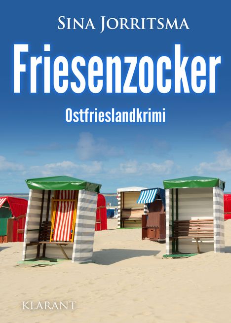 "Friesenzocker", "Ostfrieslandkrimi", "Sina Jorritsma". Strandkörbe auf sandigem Strand unter blauem Himmel.