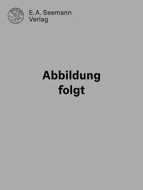 Logo "E. A. Seemann Verlag". Text: "Abbildung folgt". Hintergrund in schlichtem Grau.
