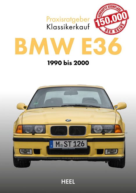 Praxisratgeber Klassikerkauf: BMW E36, Buch
