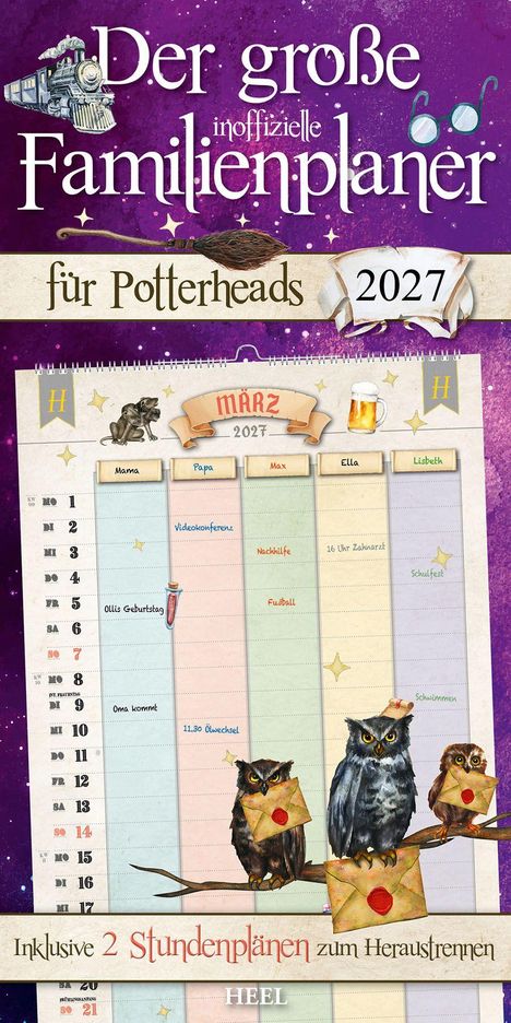 „Der große inoffizielle Familienplaner für Potterheads 2027, März 2027. Inklusive 2 Stundenplänen.“

Ein Zug fährt durch den oberen Bereich. Ein Besen liegt horizontal darunter. Verschiedene Eulen halten Briefe. Familienplaner mit Spalten für Mama, Papa, und Kinder, farbcodiert und dekoriert mit magischen Motiven.