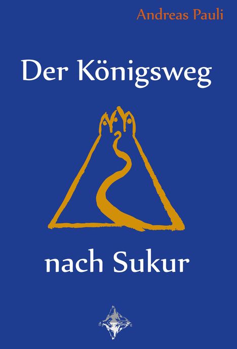 Der Text lautet: "Der Königsweg nach Sukur" von Andreas Pauli. Eine orange Linie formt ein stilisiertes Bergsymbol.