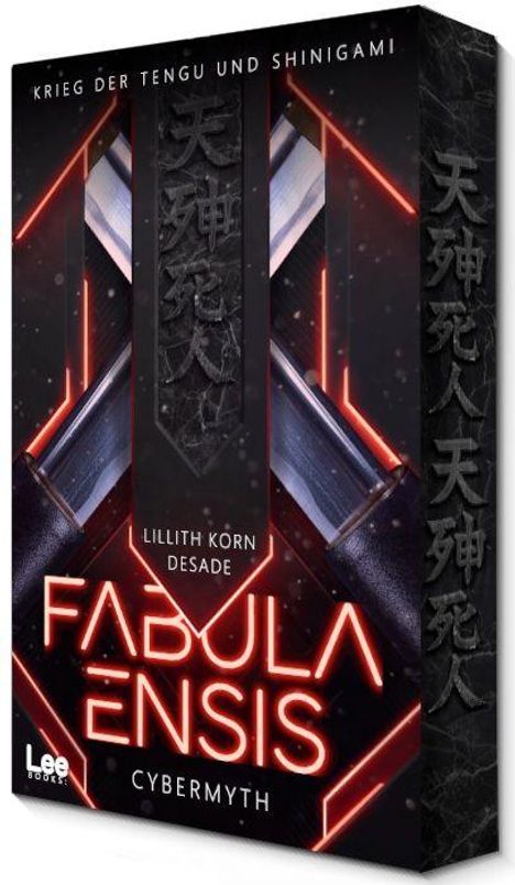 "Krieg der Tengu und Shinigami. Lillith Korn. Desade. Fabula Ensis. Cybermyth. Logo von Lee Books. Zwei Schwerter, rote Neonlichter."