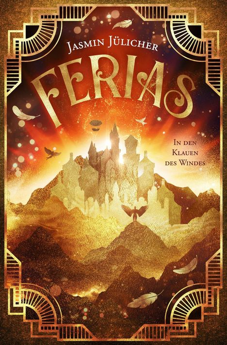 "Jasmin Jülicher, Ferias, In den Klauen des Windes." Eine leuchtende Burg mit goldenen Federn und starken Flügelmotiven.