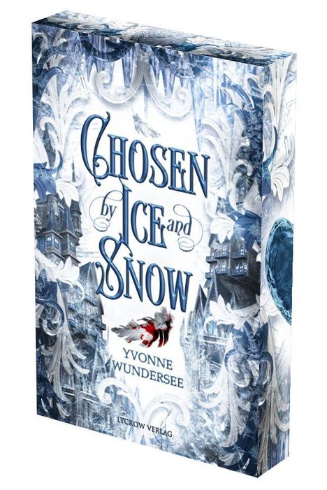 "Chosen by Ice and Snow" steht in verschnörkelter Schrift. Darunter "Yvonne Wundersee" und "Lycrow Verlag". Verschneite, blaue Burg.