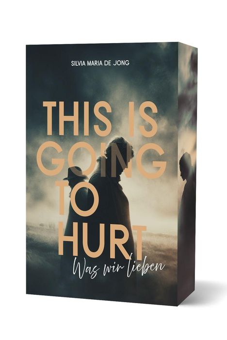 Text: "THIS IS GOING TO HURT" und "Was wir lieben". Silhouette zweier Personen in nebliger Landschaft.