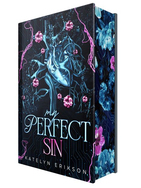 Text: "my PERFECT SIN", "KATELYN ERIKSON". Illustration: Mechanisches Herz, rosa Blumen, blaue Adern und florale Motive.