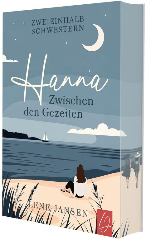 Der Text oben lautet: "Zweieinhalb Schwestern". Unten: "Hanna: Zwischen den Gezeiten". Eine Illustration zeigt eine Frau am Strand bei Mondschein.