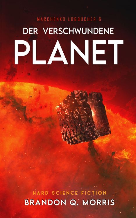 "Marchenko Logbücher 6: Der verschwundene Planet." Eine dunkle Struktur schwebt vor einem roten Kosmos-Hintergrund.
