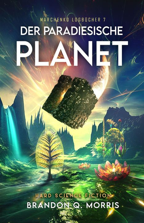 "DER PARADIESISCHE PLANET" - Ein futuristischer Planet mit schwebender Würfelstruktur und exotischen Pflanzen.