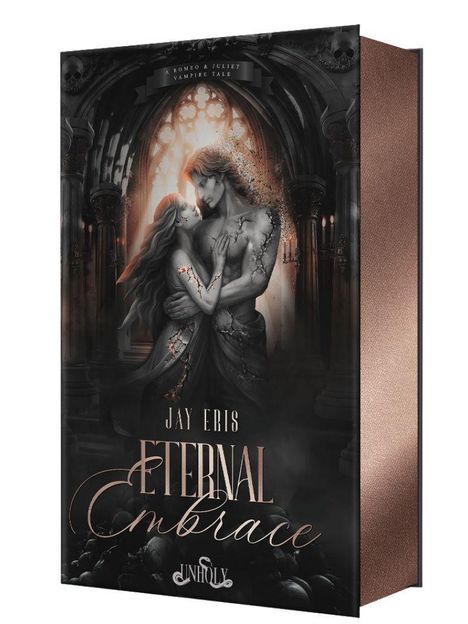 Der Text lautet: "A Romeo & Juliet Vampire Tale", "Jay Eris", "Eternal Embrace", "Unholy". Eine düstere Illustration eines Paares.