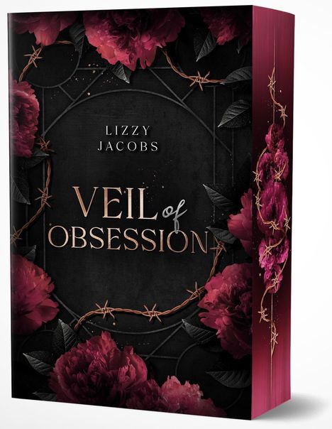 „Lizzy Jacobs“, „Veil of Obsession“. Dunkler Hintergrund, rote Blumen, Dornenkranz, rosafarbener Buchrücken.