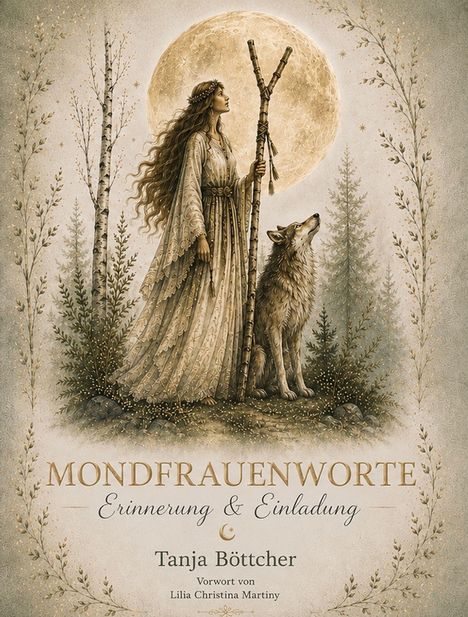 „MONDFRAUENWORTE Erinnerung & Einladung“ von Tanja Böttcher. Frau mit Wolf vor großem Mond, umgeben von Birken.