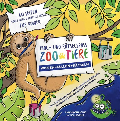 60 Seiten coole Infos & knifflige Rätsel, Mal- und Rätselspaß Zootiere, Wissen, Malen, Rätseln. Faultier malt bunt.
