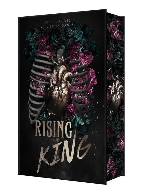Text: LIZZY JACOBS & SIENNA DANES, RISING KING. Illustration eines Skelett-Torsos mit Blumen und einem goldenen Herz.