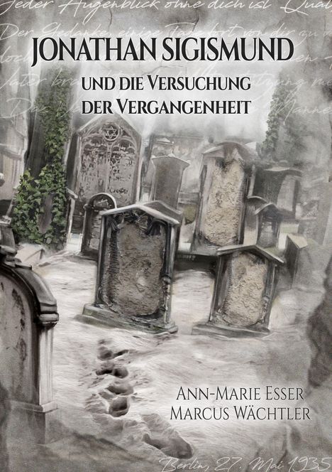 „Jonathan Sigismund und die Versuchung der Vergangenheit“, „Ann-Marie Esser Marcus Wächtler“. Illustration: Verwitterter Friedhof.