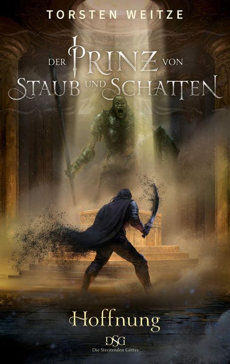 Text: Torsten Weitze, Der Prinz von Staub und Schatten, Hoffnung, DSG Die Streitenden Götter.  
Illustration: Ein Krieger konfrontiert einen riesigen, schattenhaften Ritter.