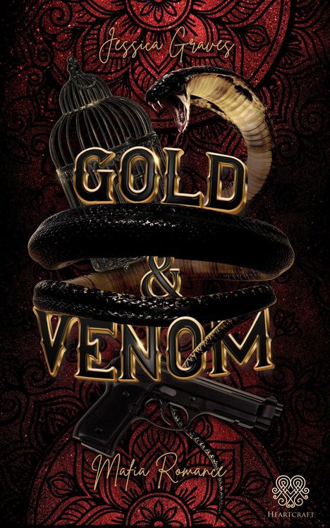 Gold & Venom. Mafia Romance. Jessica Graves. Schwarze Schlange, goldenes Gitter, Pistole, roter Hintergrund, dekoratives Muster.