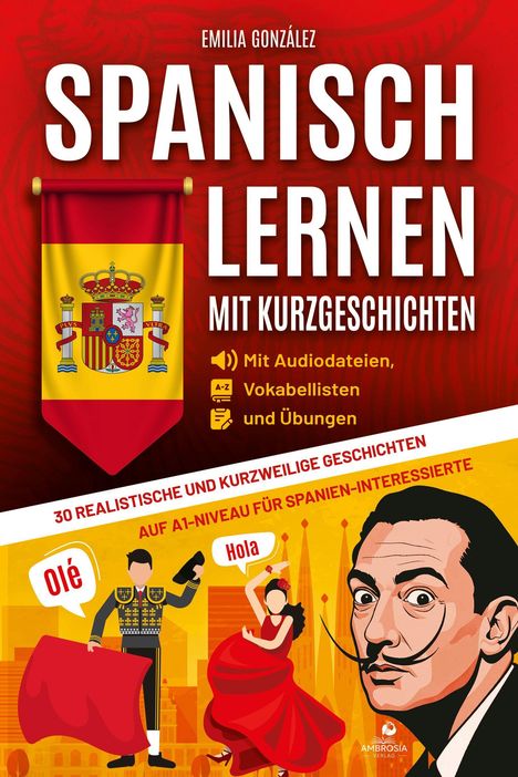 Titel: Spanisch lernen mit Kurzgeschichten. Illustration: Stierkämpfer, Tänzerin, berühmte Figur.