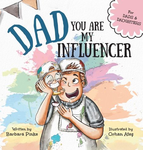 Pinke: Dad, You Are My Influencer (Dad & Daughter Edition), Buch