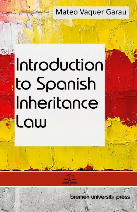 Mateo Vaquer Garau: Introduction to Spanish Inheritance Law, Buch