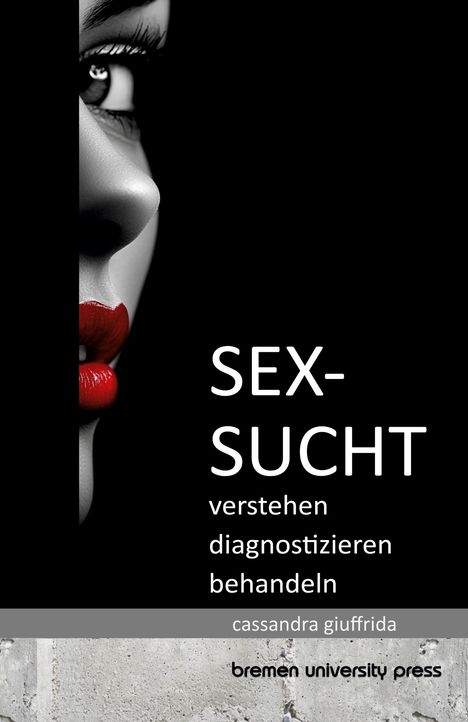 Cassandra Giuffrida: Sexsucht, Buch