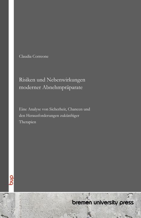 Claudia Correone: Risiken und Nebenwirkungen moderner Abnehmpräparate, Buch