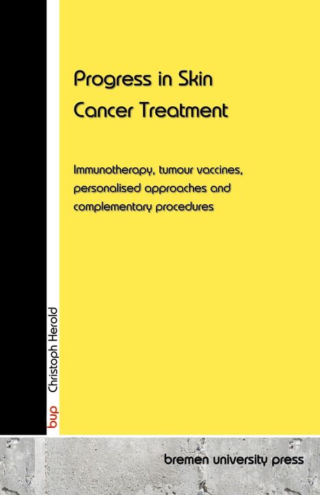 „Progress in Skin Cancer Treatment“ in schwarzer Schrift auf gelbem Hintergrund. Unten „bremen university press“.