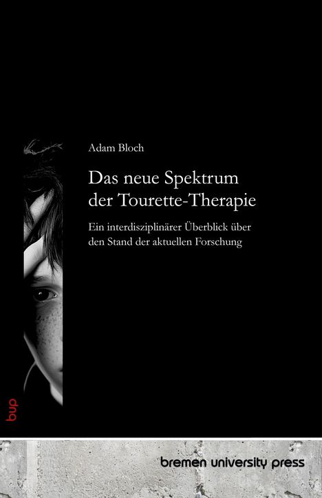 Adam Bloch: Das neue Spektrum der Tourette-Therapie, Buch