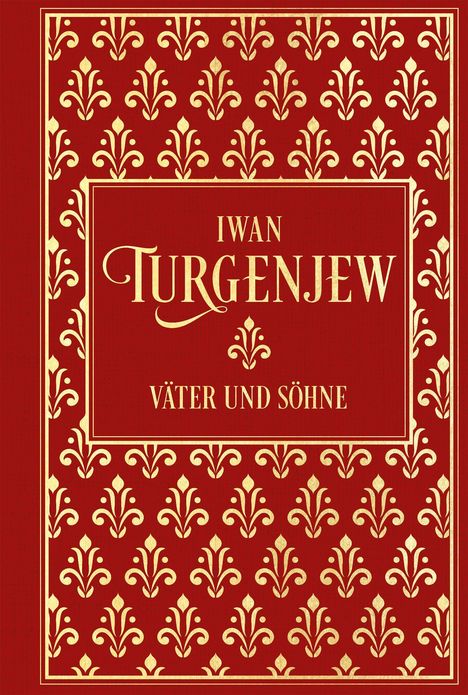 Text: "IWAN TURGENJEW VÄTER UND SÖHNE". Roter Hintergrund mit goldenen floralen Mustern, elegant gestaltet.