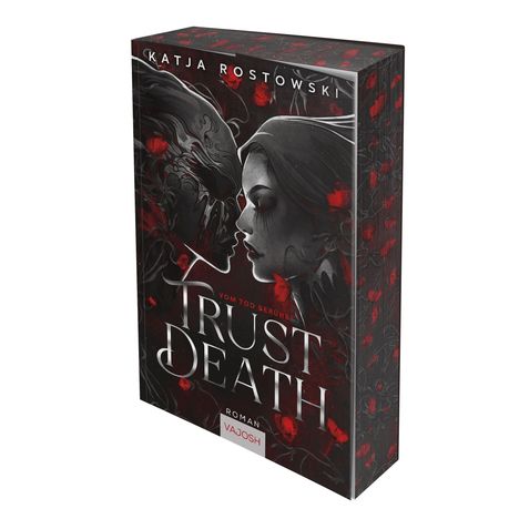Titel: TRUST DEATH; Autor: Katja Rostowski; Stil: Dunkle, dramatische Illustration mit zwei Profilen und roten Rosen.