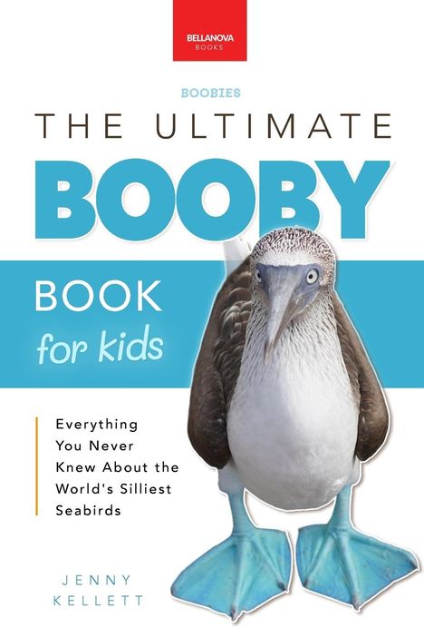 Jenny Kellett: Boobies The Ultimate Booby Book for Kids, Buch